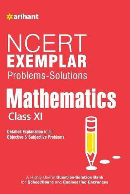 Ncert Exemplar Problems-Solutions Mathematics Class 11th  - Detailed Explanation to All Objective & Subjective Problems(English, Paperback, Arihant Experts)
