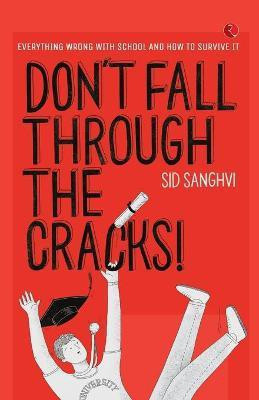 Don't Fall Through The Cracks!(English, Paperback, Sanghvi Sid)