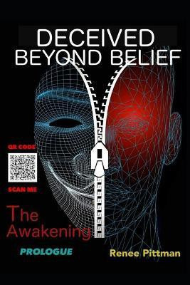 Deceived Beyond Belief - The Awakening(English, Paperback, Pittman Renee)