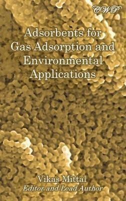 Adsorbents for Gas Adsorption and Environmental Applications(English, Hardcover, unknown)