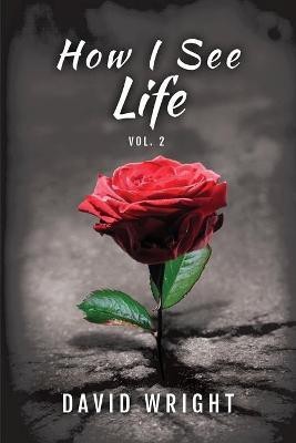 How I See Life, Volume 2(English, Paperback, Wright David)