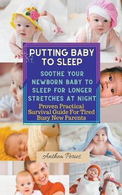 Putting Baby To Sleep(English, Paperback, Peries Anthea)
