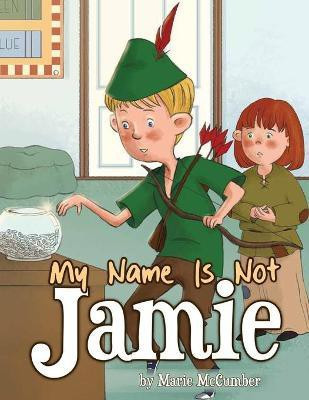 My Name is Not Jamie(English, Paperback, McCumber Marie)