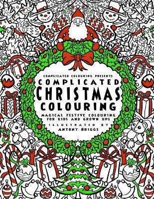 Complicated Christmas - Colouring Book(English, Paperback, Colouring Complicated)