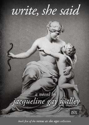 Write, she said(English, Paperback, Walley Jacqueline Gay)