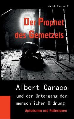 Der Prophet des Gemetzels(German, Paperback, Laurenzi Jan J)