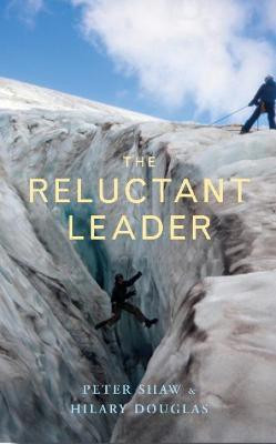 The Reluctant Leader(English, Paperback, Shaw Peter)