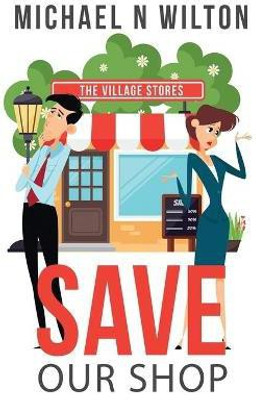 Save Our Shop(English, Paperback, Wilton Michael N)