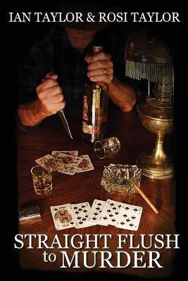 Straight Flush To Murder(English, Paperback, Taylor Ian)