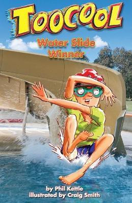 Water Slide Winner - TooCool Series(English, Paperback, Kettle Phil)