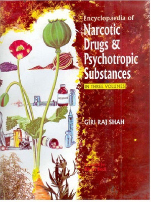 Encyclopaedia of Narcotic Drugs and Psychotropic Substances, Vol.3(English, Hardcover, Giriraj Shah)