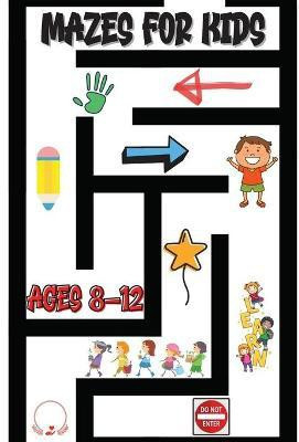 Mazes for Kids Ages 8-12(English, Paperback, Manor Steven Cottontail)