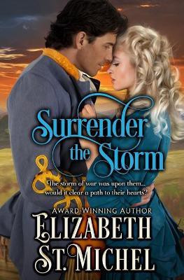 Surrender the Storm(English, Paperback, St Michel Elizabeth)