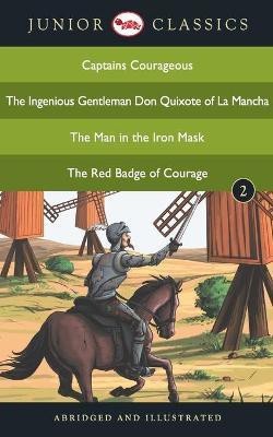 Junior Classicbook 2 (Captains Courageous, the Ingenious Gentleman Don Quixote of La Mancha, the Man in the Iron Mask, the Red Badge of Courage) (Junior Classics)(English, Paperback, Kipling Rudyard)