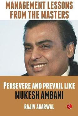Persevere and Prevail Like Mukesh Ambani(English, Paperback, Agarwal Rajiv)