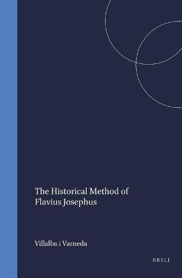 The Historical Method of Flavius Josephus(English, Hardcover, Villalba i Varneda)