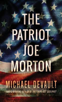 The Patriot Joe Morton(English, Hardcover, DeVault Michael)