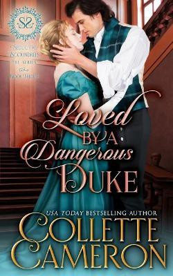 Loved by a Dangerous Duke(English, Paperback, Cameron Collette)