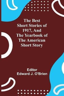 The Best Short Stories of 1917, and the Yearbook of the American Short Story(English, Paperback, unknown)