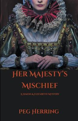 Her Majesty's Mischief(English, Paperback, Herring Peg)