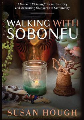 Walking with Sobonfu(English, Paperback, Hough Susan)
