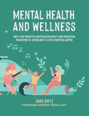 Mental Health and Wellness(English, Paperback, Goetz Sara)