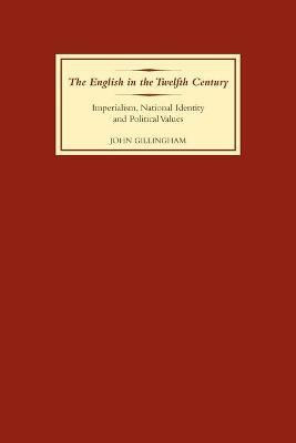 The English in the Twelfth Century(English, Paperback, Gillingham John B)