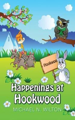 Happenings At Hookwood(English, Paperback, Wilton Michael N)