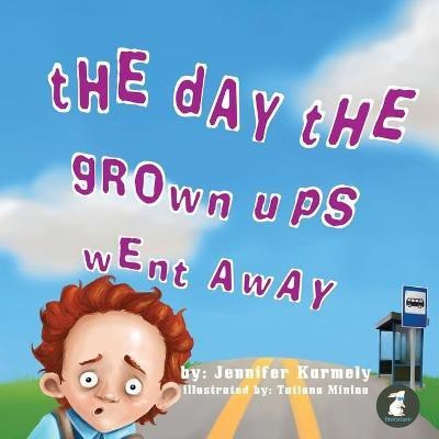 The Day the Grownups Went Away(English, Paperback, Karmely Jennifer)