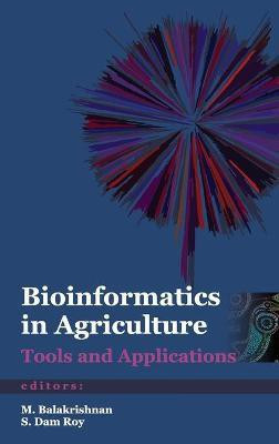 Bioinformatics in Agriculture: Tools and Applications(English, Hardcover, Roy M. Balakrishnan, M., Dam)