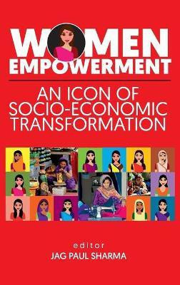 Women Empowerment: An Icon of Socio Economic Transformation(English, Hardcover, Sharma Jag Paul)