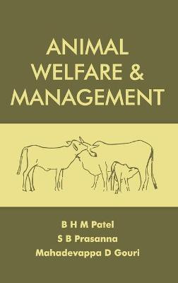 Animal Welfare and Management(English, Hardcover, Patel B. H. M.)