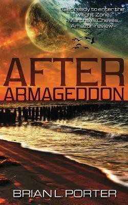 After Armageddon(English, Paperback, Porter Brian L)