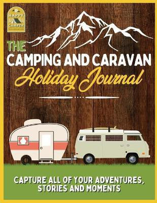 The Camping and Caravan Holiday Journal(English, Paperback, Publishing Group The Life Graduate)