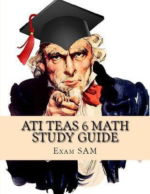 ATI TEAS 6 Math Study Guide(English, Paperback, Exam Sam)