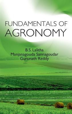 Fundamentals of Agronomy(English, Hardcover, Reddy B.S.Lalitha ,Manjanagouda Sannagoudar, Gurunath)