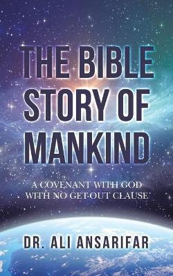 The Bible Story of Mankind(English, Paperback, Ansarifar Ali Dr)