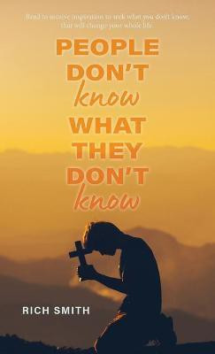 People Don't Know What They don't Know(English, Hardcover, Smith Rich)