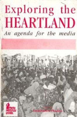 Exploring the Heartland an Agenda for the Media(English, Paperback, Umashanker Phadnis)