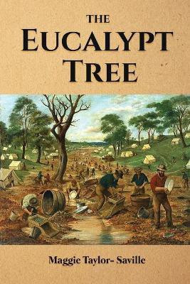 The Eucalypt Tree(English, Paperback, Taylor-Saville Maggie)