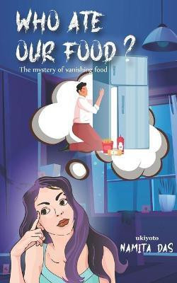 Who Ate Our Food?(English, Paperback, Das Namita)