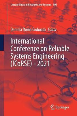 International Conference on Reliable Systems Engineering (ICoRSE) - 2021(English, Paperback, unknown)