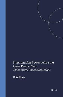 Ships and Sea-Power before the Great Persian War(English, Hardcover, Wallinga H.T.)