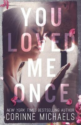 You Loved Me Once(English, Paperback, Michaels Corinne)