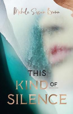 This Kind of Silence(English, Paperback, Brown Michele Susan)