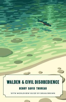 Walden and Civil Disobedience (Canon Classics Worldview Edition)(English, Paperback, Thoreau Henry David)