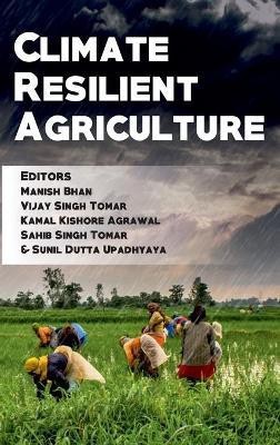 Climate Resilient Agriculture: Adaptation and Mitigation Strategies(English, Hardcover, Upadhyaya Manish Bhan, Vijay Singh Tomar, Kamal Kishore Agarwal, Sahib Singh Tomar, Sunil Dutta)