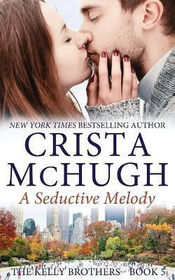 A Seductive Melody(English, Paperback, McHugh Crista)