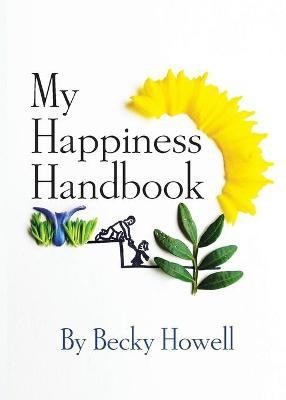 My Happiness Handbook(English, Paperback, Howell Becky)