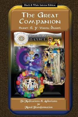 The Great Companion to Meditations & Aphorisms for Moral Transformation(English, Paperback, Daniel Signet Il Y' Viavia)